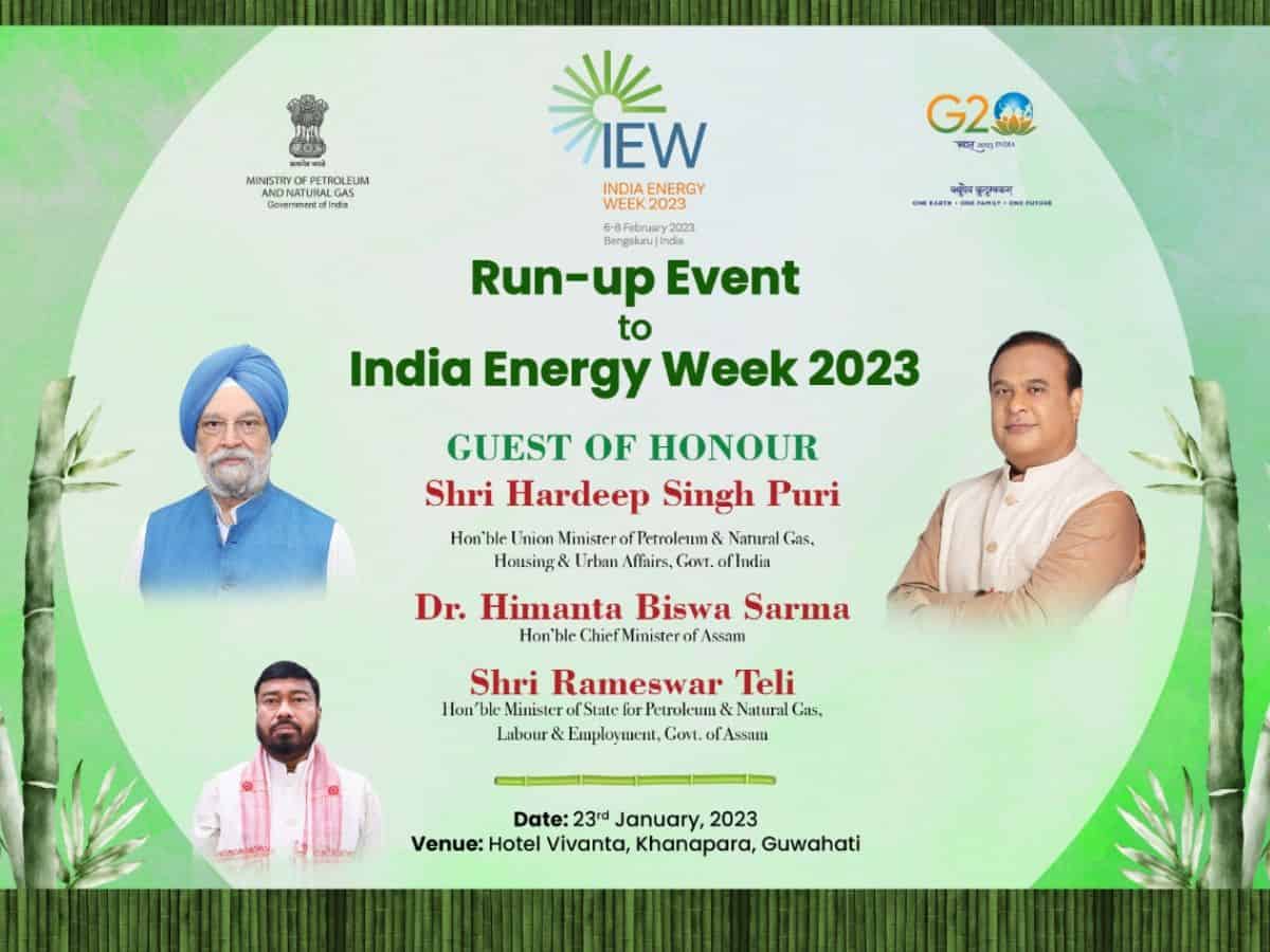 India Energy week 2023 run-up event in Guwahati to be graced by Union Petroleum Minister and CM of Assam