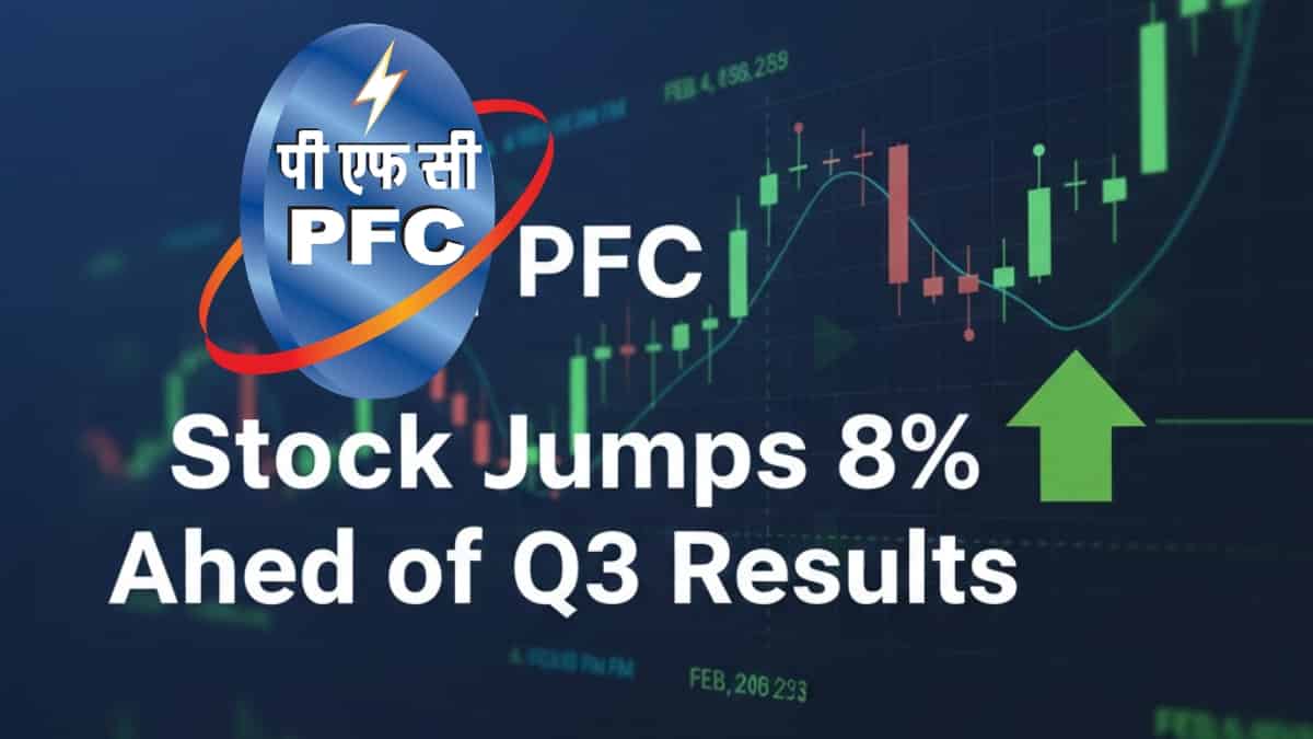 PFC Share Price Today: Stock Jumps 8% Ahead of Q3 Results