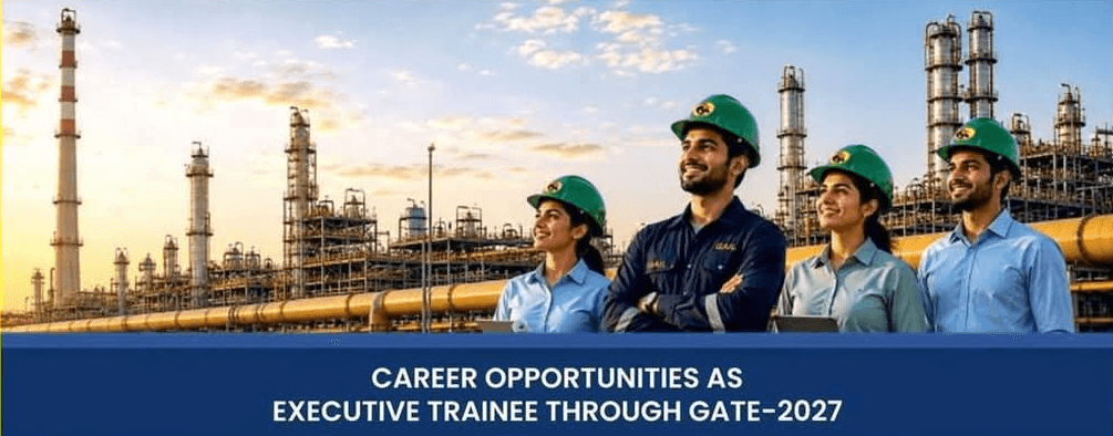 GAIL (India) Ltd to hire Executive Trainee through GATE-2027, Graduate Engineers to check details now