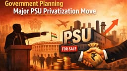 Government Planning Major PSU Privatization Move