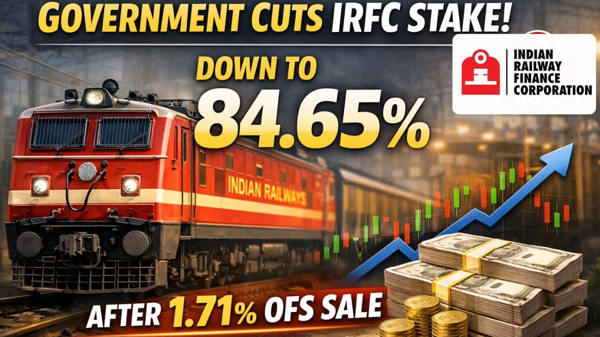 Government Cuts IRFC Stake to 84.65% After 1.71% OFS Sale