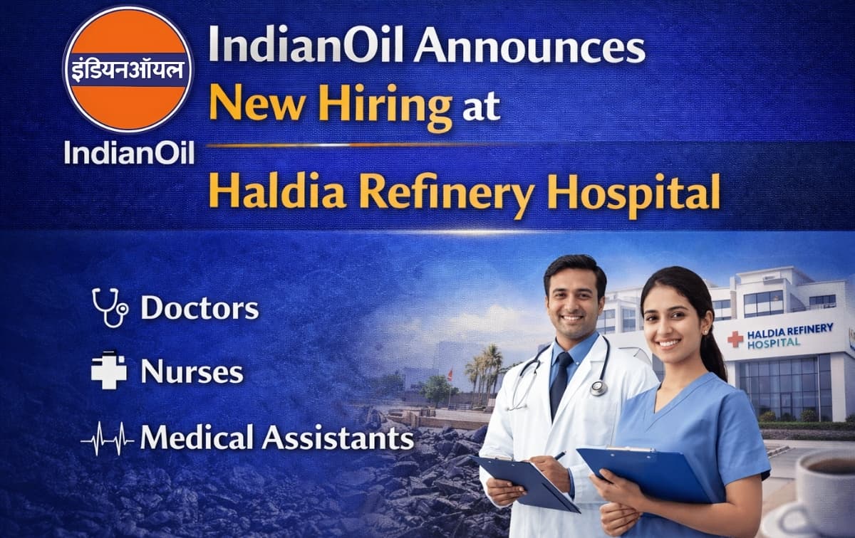 IndianOil Announces New Hiring at Haldia Refinery Hospital