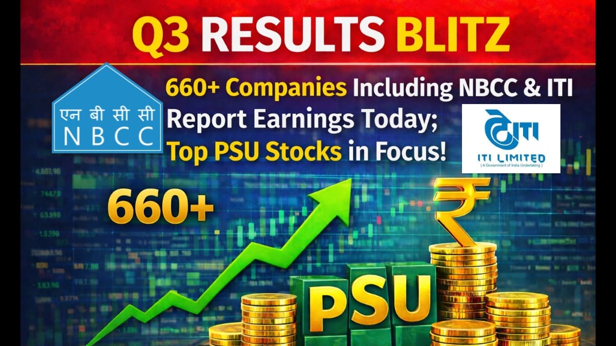 Q3 Results Blitz: 660+ Companies Including NBCC & ITI Report Earnings Today; Top PSU Stocks in Focus!