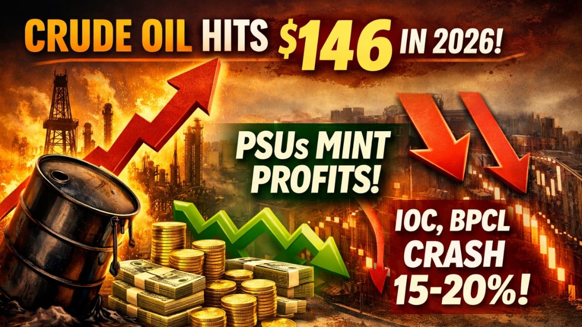 Crude Oil Hits $146 in 2026: ONGC & Oil India PSUs Mint Profits While IOC, BPCL Crash 15-20%!