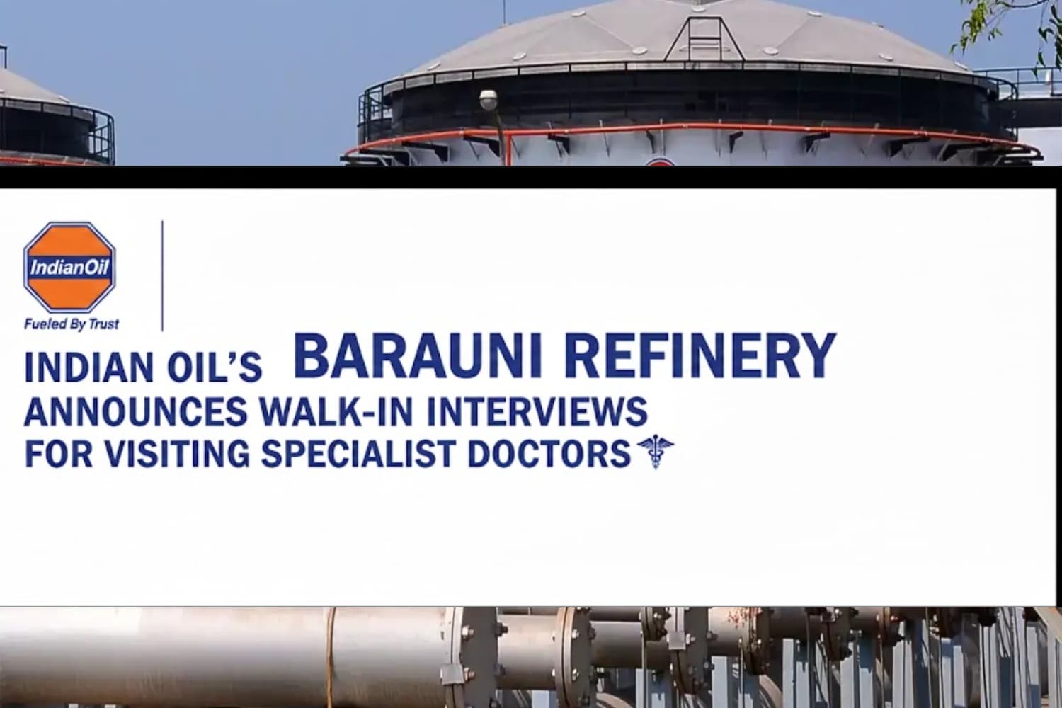 Indian Oil’s Barauni Refinery Announces Walk-in Interviews for Visiting Specialist Doctors
