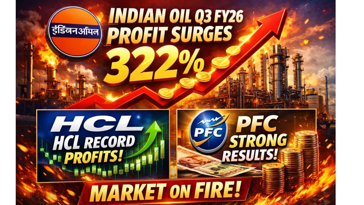 Indian Oil Q3 FY26 Profit Surges 322%, HCL & PFC Also Post Strong Results