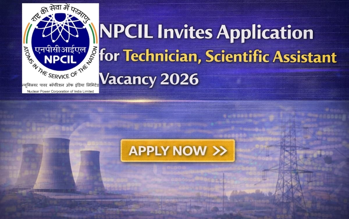 NPCIL invites application for Technician, Scientific Assistant, vacancy for 2026