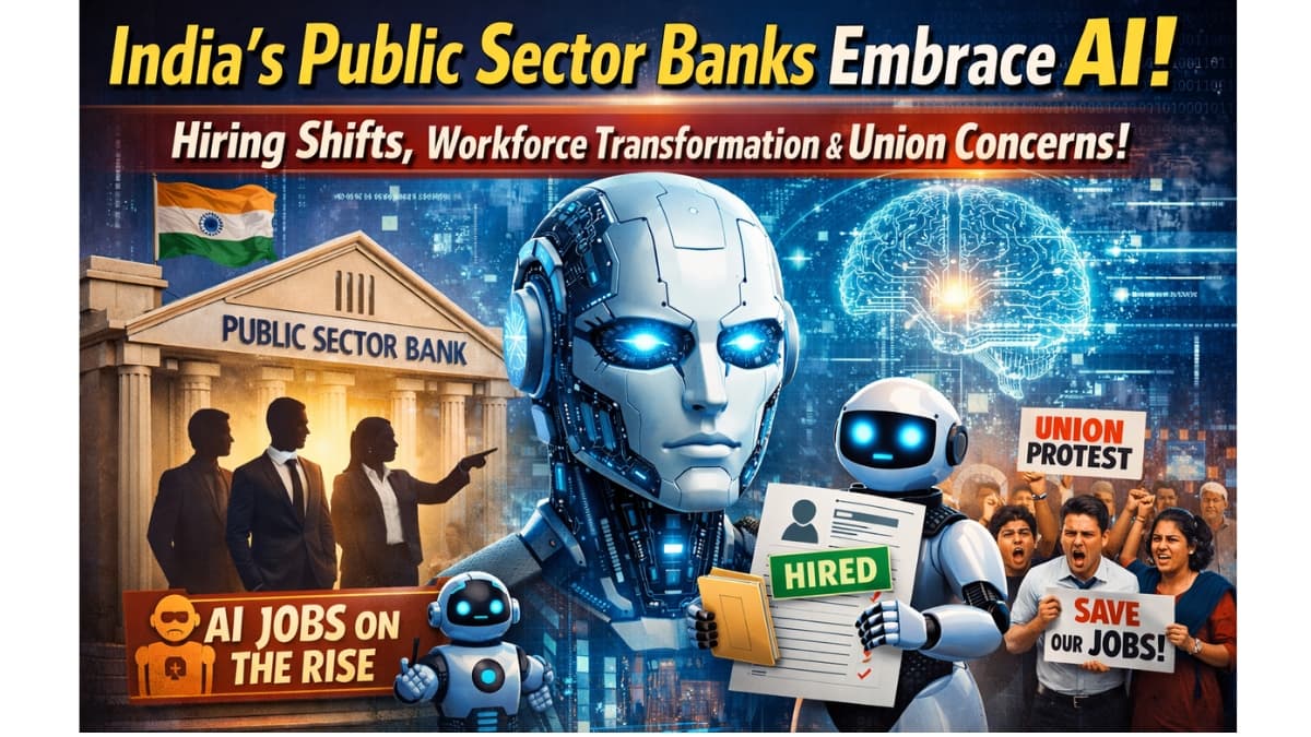 India’s Public Sector Banks Embrace AI: Hiring Shifts, Workforce Transformation & Union Concerns
