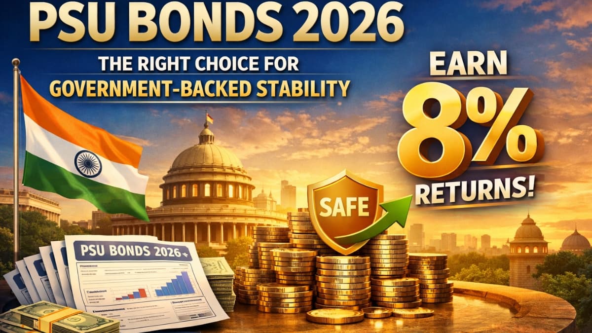 PSU Bonds 2026: The Right Choice for Government-Backed Stability with 8% Returns