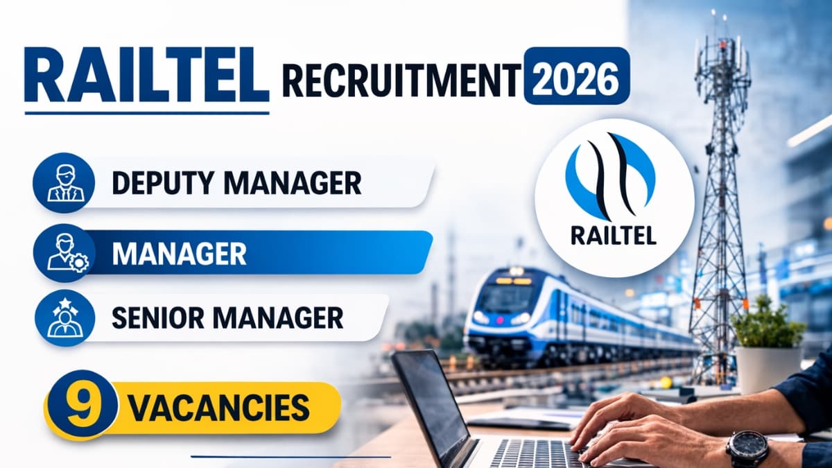 RailTel Recruitment 2026: Apply for Deputy Manager, Manager, Senior Manager Posts | 9 Vacancies