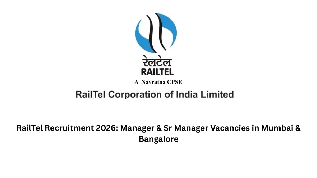 RailTel Recruitment 2026: Manager & Sr Manager Vacancies in Mumbai & Bangalore