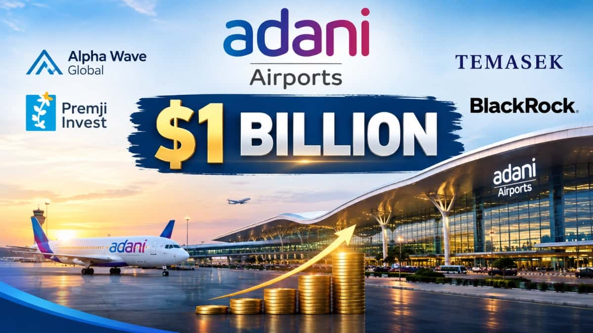 Adani Airports Raises ~USD 1 Billion from Alpha Wave, Premji Invest, Temasek & BlackRock