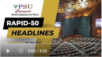 Rapid 50 News | 31 MAY 2023 | Indian Government | Ministries | Banks | Appointments | PM | INDIA