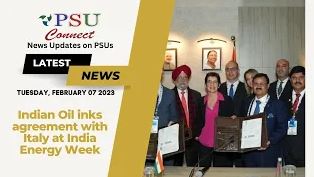 Indian Oil inks agreement Italy at India Energy Week| Latest News, FEB 07, 2023,