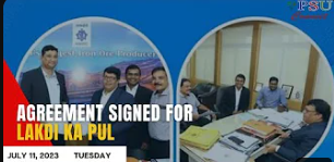 Agreement Signed for Lakdi Ka Pul | Today's Top News | July 11, 2023 | INDIA | PSUCONNECT |