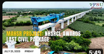MAHSR Project: NHSRCL Awards Last Civil Package | Today's Top New, July 20, 2023 | Psuconnect