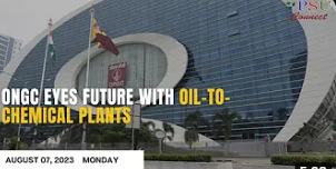 ONGC Eyes Future with Oil-to-Chemical Plants | Today's Top News, August 07, 2023