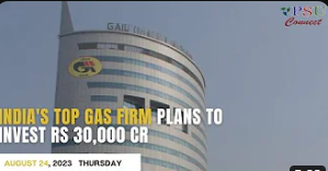 India's Top Gas Firm plans to invest Rs 30,000 cr | Today's Top News, August 24, 2023