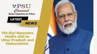 Prime Minister Shri Narendra Modi's visit to Uttar Pradesh and Maharashtra, Latest news.